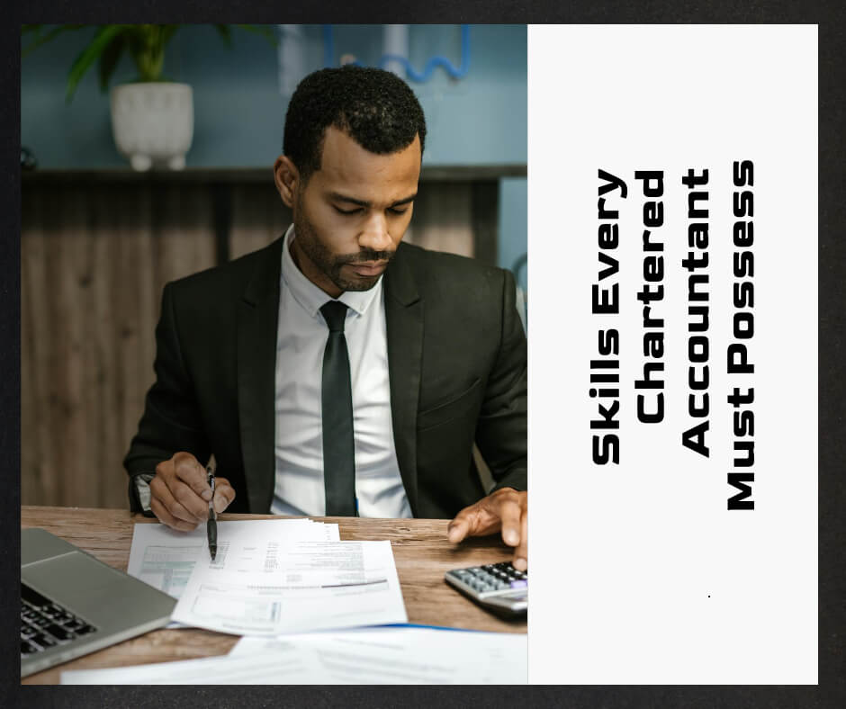 Skills Every Chartered Accountant Must Possess