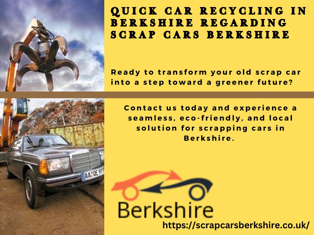 scrap car, car scrap, car scrap yards, scrap my car, scrap car price, scrap car near me, scrap cars Berkshire, old scrap car,