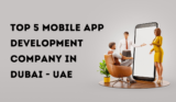 5 Must-Have Qualities of a Top App Development Company in Dubai