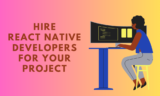 The Importance of React Native Developers in Your Project: A Comprehensive Guide