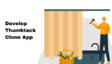 How to Build a Home Service App Like Thumbtack Clone?