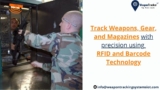 RFID Weapon Tracking: Enhancing Security and Accountability